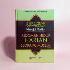 Sampul MINHAJUL MUSLIM :  Pedoman Hidup Harian Seorang Muslim / Syaikh Abu Bakar Zabir Al-Jazairy