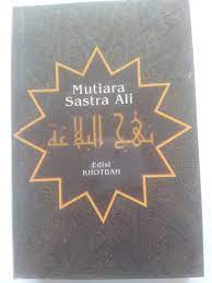 Sampul Mutiara sastra Ali  (Khotbah) / Ameer al-Mu'mineen;