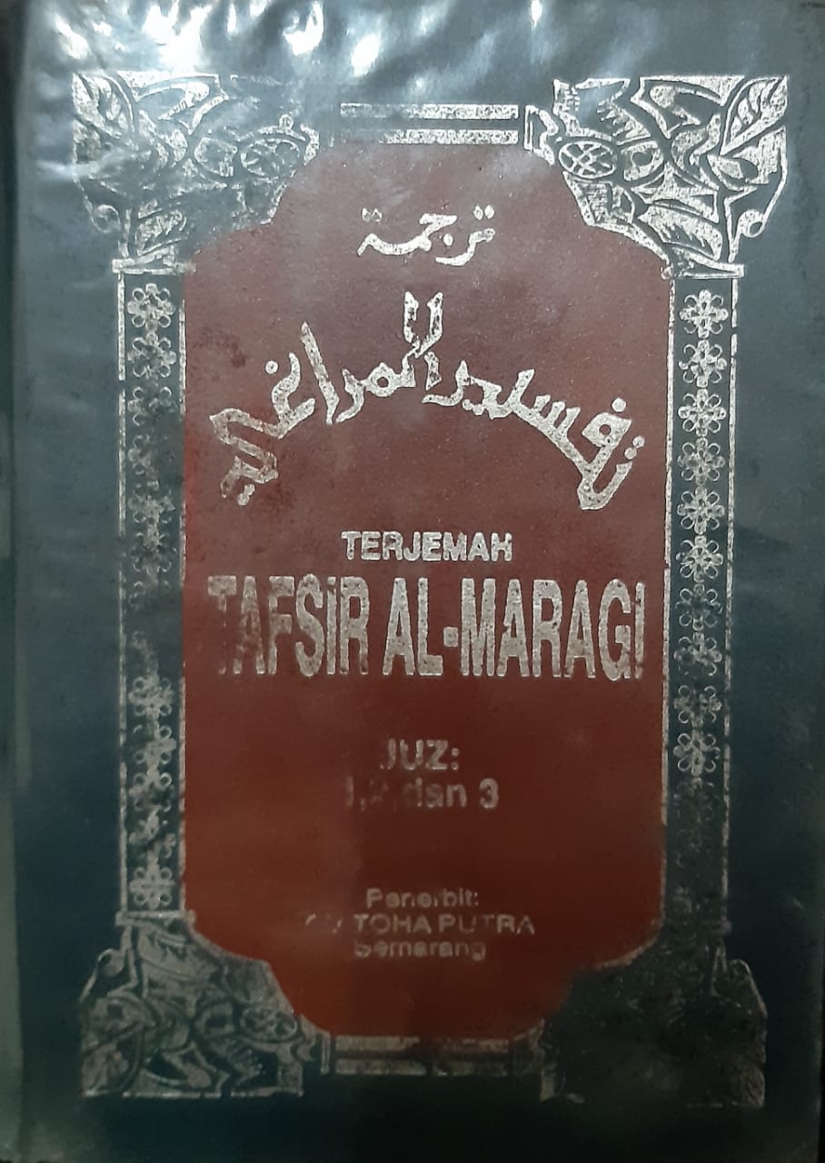 Sampul terjemah tafsir al-maragi juz 1, 2, dan 3 / Ahmad Mustafa Al-Maragi; penyunting, Anwar Rasyidi; penerjemah, Anshori Umar Sitanggal, Hery Noer Aly, Bahrun Abubakar
