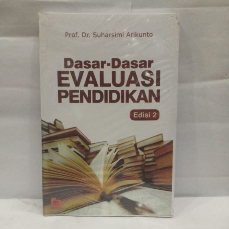Sampul Dasar-dasar evaluasi pendidikan :  edisi 2 / Suharsimi Arikunto