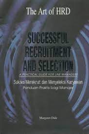 Sampul The Art Of HRD Successful Recruitment :  Sukses Merekrut dan Menyeleksi Karyawan / Margaret Dale