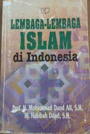 Sampul Lembaga-lembaga Islam di Indonesia / H. Mohammad Daud Ali, Hj. Habibah Daud