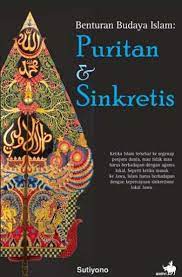 Sampul Benturan Budaya Islam :  Puritan dan Sinkretis / Sutiyono