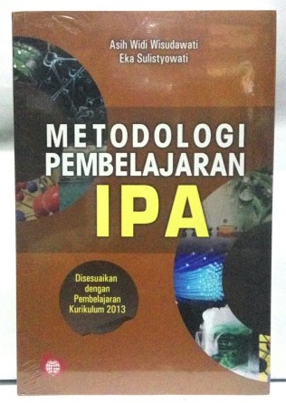 Sampul Metodologi pembelajaran IPA :  disesuaikan dengan pembelajaran kurikulum 2013 / Asih Widi Wisudawati