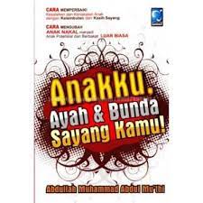 Sampul Anakku, Ayah & Bunda Sayang Kamu / Abdullah Muhammad Abdul