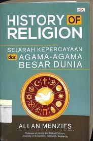 Sampul History of Religion Sejarah Kepercayaan dan Agama-agama Besar Dunia / Allan Menzies