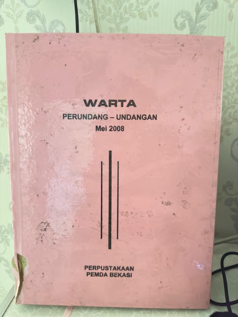Sampul Warta Perundang-Undangan Bulan Mei 2008 Edisi 2764 / Ahmad Mukhlis Yusuf