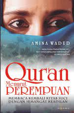 Sampul Quran menurut perempuan :  Membaca kembali kitab suci dengan semangat keadilan / Amina Wadud