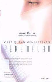Sampul CARA QURAN MEMBEBASKAN PEREMPUAN / ASMA BARLAS