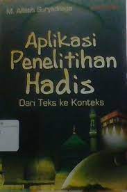 Sampul Aplikasi penelitian hadis dari teks ke konteks / Alfatih Suryadilaga