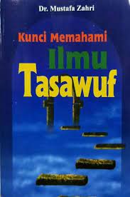Sampul Kunci Memahami Ilmu Tasawuf / Mustafa Zahri