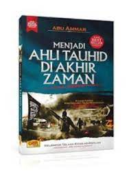 Sampul MENJADI AHLI TAUHID DI AKHIR ZAMAN / Abu Ammar
