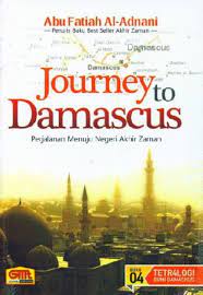 Sampul Journey to Damascus :  Perjalanan Menuju Negri Akhir Zaman / Abu Fatiah Al-Adnani