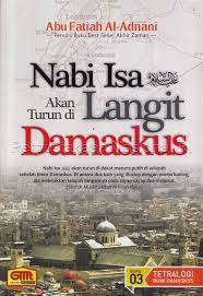 Cover Nabi Isa Akan turun di Langit Damaskus / Abu Fatiah Al-Adnani