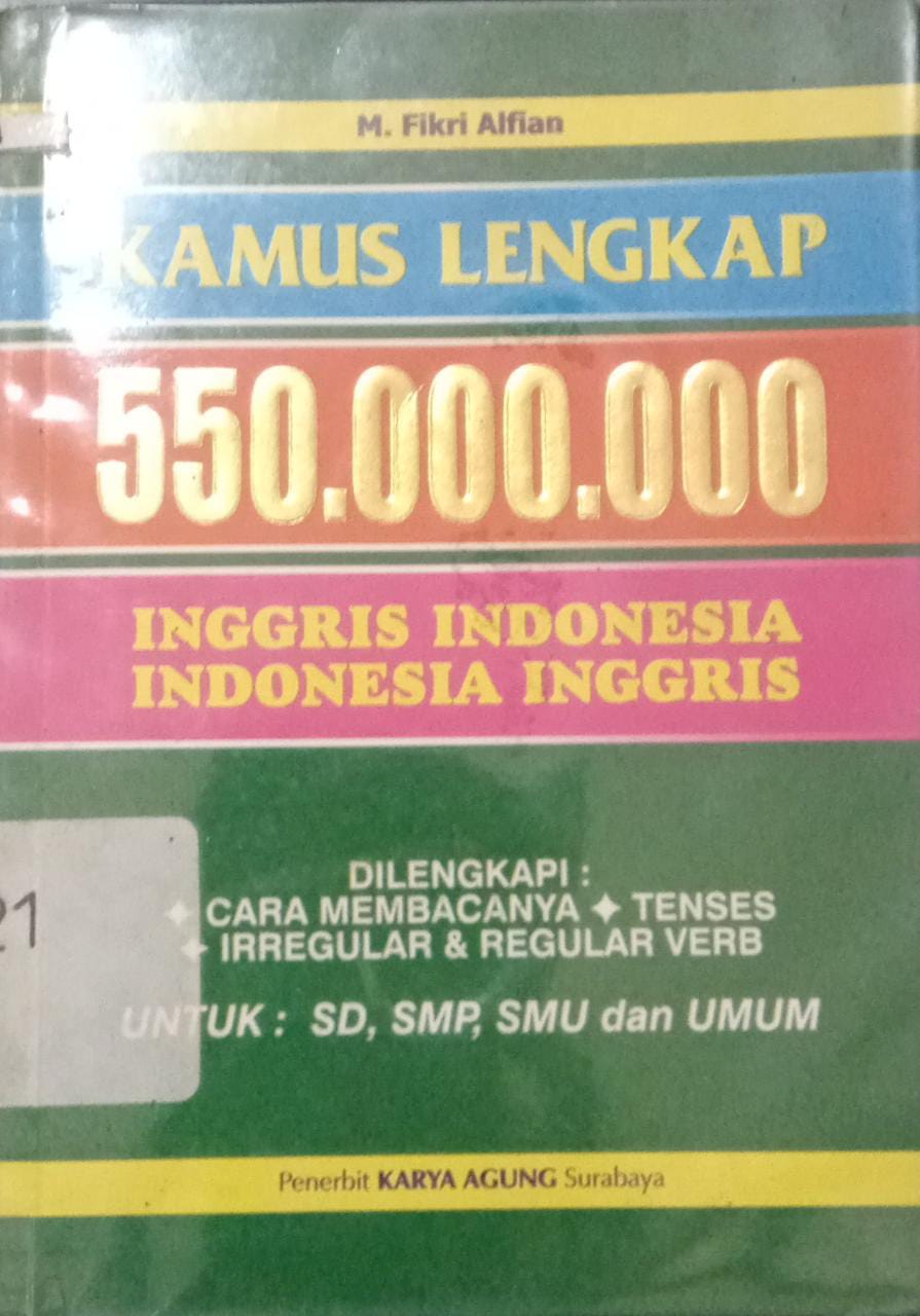 Sampul Kamus Lengkap 550.000.000 Inggris - Indonesia, Indonesia - Inggris / Fikri Alfian
