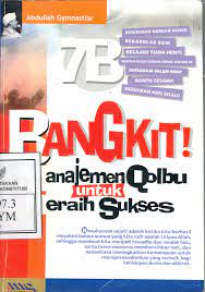 Sampul Bangkit! Manajemen Qalbu untuk Meraih Sukses / Abdullah Gymnastiar