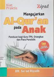Sampul Mengajarkan Al-qur'an pada anak / Riyadh, sa'ad