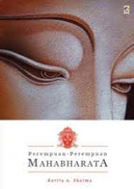 Sampul Perempuan-perempuan Mahabharata / Kavita A.Sharma
