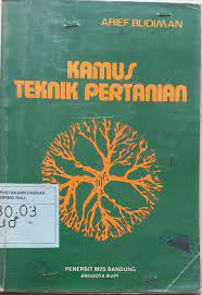 Sampul Kamus Teknik Pertanian / Arief Budiman