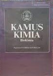 Sampul kamus kimia :  biokimia / penyunting A. Hadyana Pudjaatmaka