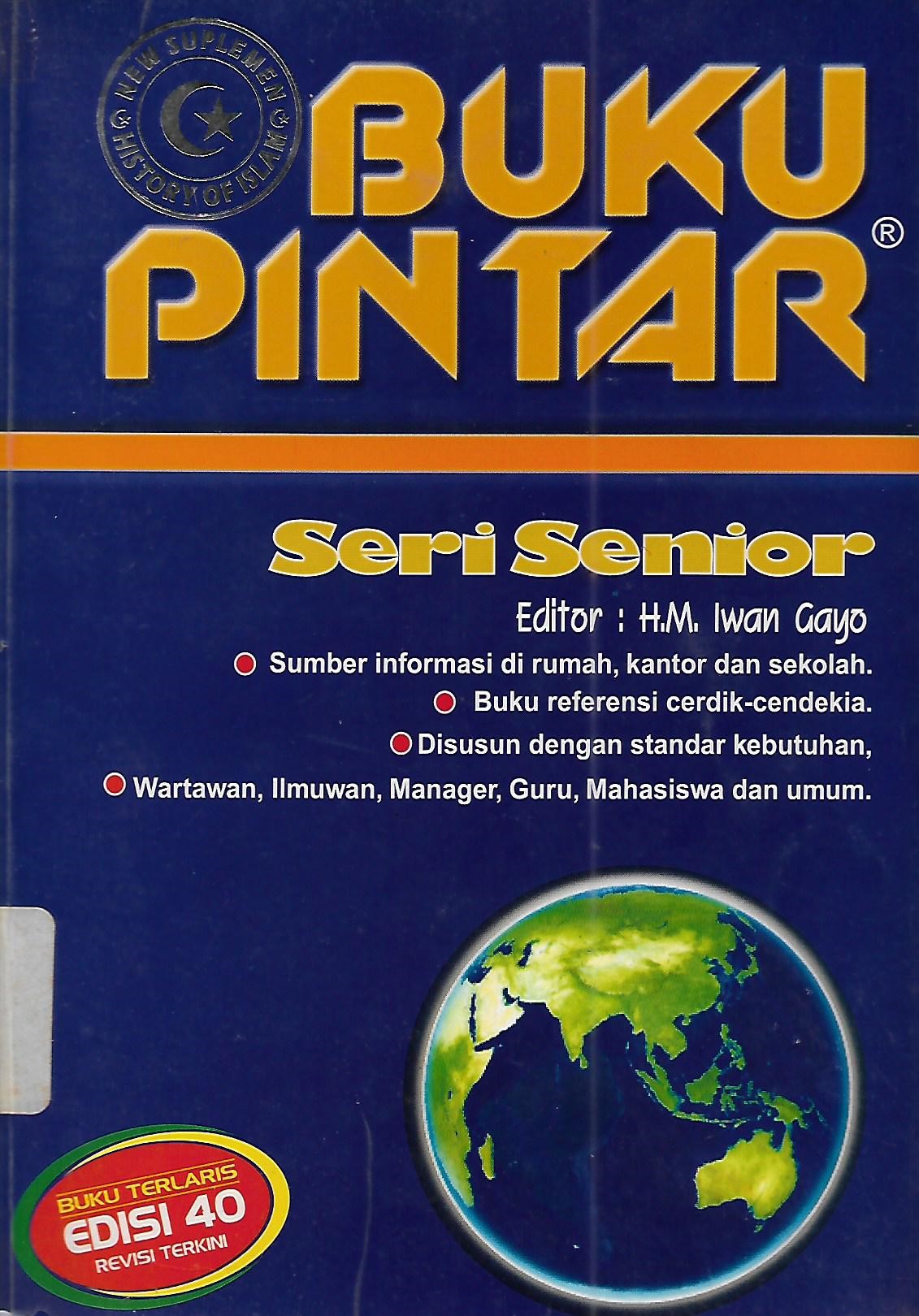 Sampul Buku pintar seri senior / Iwan Gayo;editor