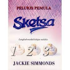 Sampul Pelukis Pemula Sketsa :  Langkah MUdah belajar Melukis / Jackie Simmonds