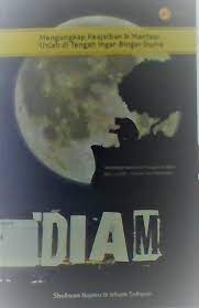 Sampul DIAM :  mengungkap keajaiban & manfaat Uzlah di tengah ingar-binar dunia / Shofwan Najmu & Irham Shofwan