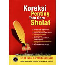 Cover Koreksi penting tata cara sholat / Syaikh Bakar bin 'Abdulloh Abu Zaid ; penerjemah, Tim Al-Qowam ; editor, Mutsanna Abdul Qohhar, Effendy Adu Ahmad