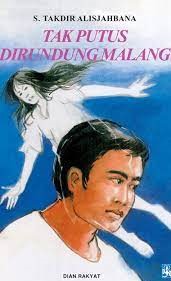 Sampul Tak putus dirundung malang / S. Takdir Alisjahbana