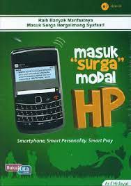 Sampul Masuk Surga Modal HP :  Smartphone, Smart Personality, Mart Pray. / Arif Hidayat