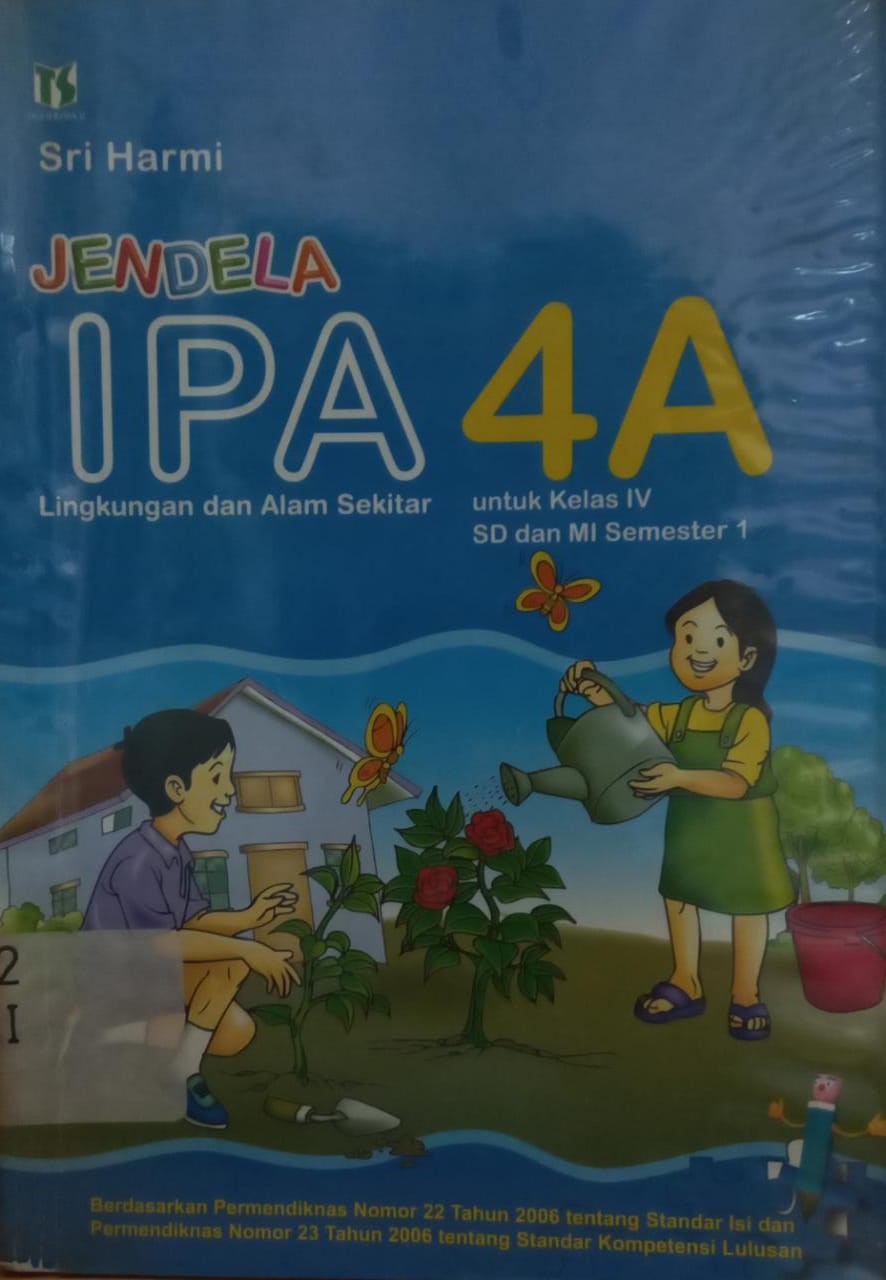 Sampul Jendela IPA Lingkungan dan Alam Sekitar 4A untuk Kelas IV SD dan MI Semester 1 / Sri Harmi