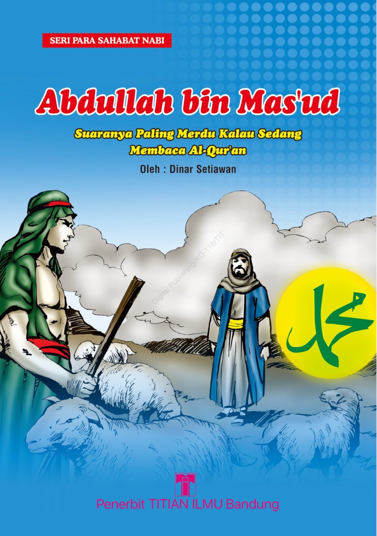 Sampul Abdullah bin mas'ud :  suaranya paling merdu kalau sedang membaca al-quran / Dinar setiawan