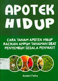 Sampul Apotek Hidup : plus, ramuan "sehat" pria dan wanita / Andari Faiha, Lastika Saraswati