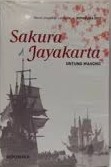 Sampul sakura jayakarta / Untung Wahono; editor, Wulan Tunjung Palupi