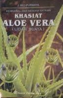 Sampul Mengenal dan menfaatkan khasiat Aloe Vera (lidah buaya) / J. Rio Purbaya