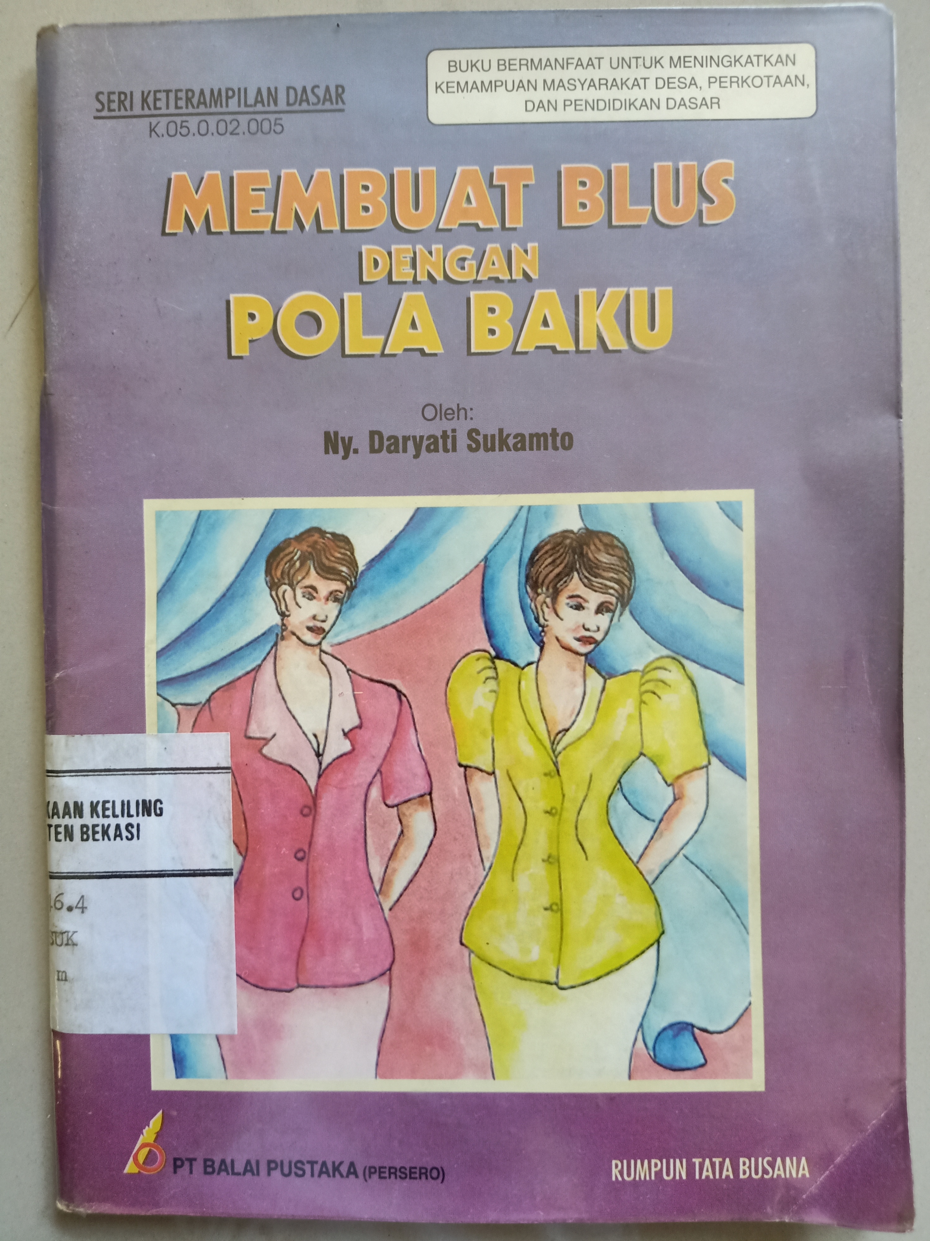 Sampul Membuat blus dengan pola baku / Daryanti sukamto