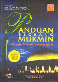 Sampul Panduan seorang mukmin :  menuju pribadi mukmin ideal / penyusun, Kelompok Telaah Kitab Ar-Risalah ; penyunting, Abu Fatiah Al Adnani & Abdus Salam Al-Wasithi ; editor, Abu Asiah AR