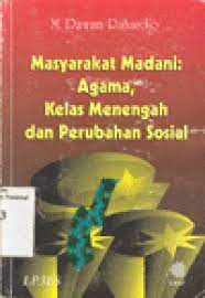 Sampul Masyarakat madani :  agama, kelas menengah dan perubahan sosial / M. Dawam Raharjo