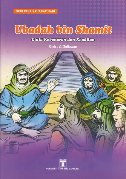 Sampul Ubadah bin shamit :  Cinta kebenaran dan keadilan / A. Setiawan