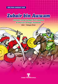 Sampul Zubair bin awwam :  sahabat yang sangat merindukan kematian sebagai syuhada / Tubagus Dinar