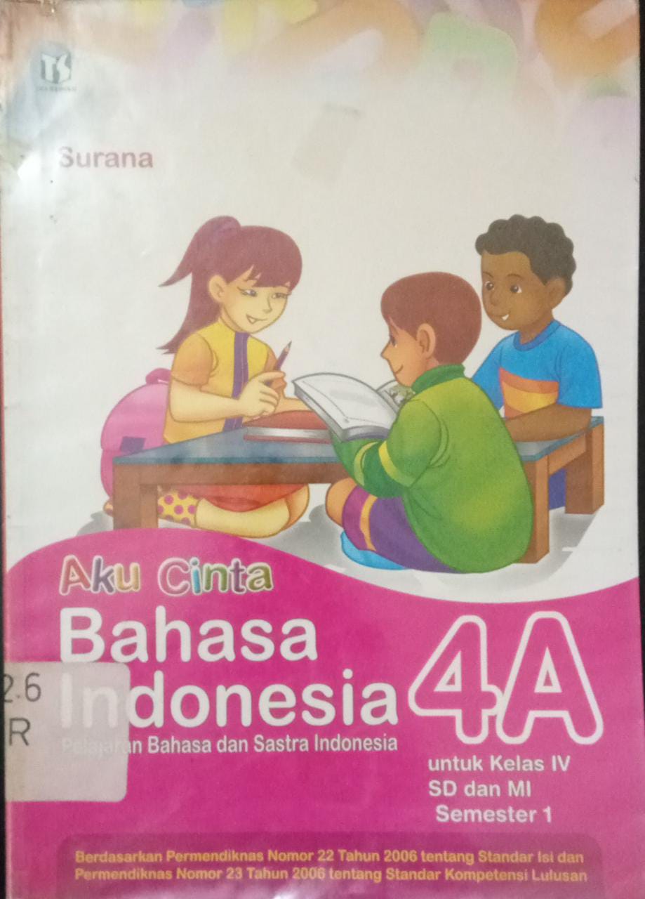 Sampul Aku cinta bahasa indonesia 4A :  Pelajaran Bahasa dan Sastra Indonesia untuk kelas 4 SD dan MI semester 1 / Surana