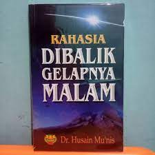 Cover Rahasia Dibalik Gelapnya Malam / Husain Mu'nis