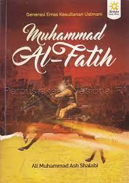 Sampul Muhammad Al-fatih :  generasi emas kesultanan Ustmani / Ali Muhammad Ash Shalabi