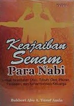 Sampul keajaiban senam para nabi :  untuk kesehatan, otak, tubuh, otot dan seksualitas / Bukhori Abu A. Yusuf Amin