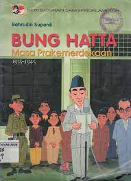 Sampul Bung Hatta :  Masa Prakemedekaan 1935-1945 / Bahrudin Supardi