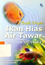 Sampul budidaya ikan hias air tawar populer / Darti Satyani Lesmana, Iwan Dermawan