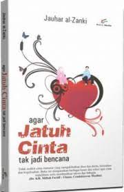 Sampul Agar Jatuh Cinta Tak jadi Bencana / Jauhar Al- Zanki