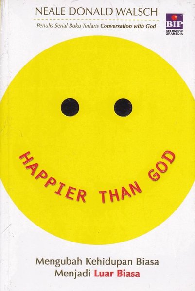 Sampul Happier Than God / Neala Donald Walsch