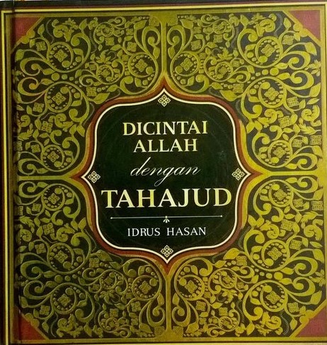 Sampul dicintai allah dengan tahajud / Idrus Hasan; penyunting, Arif Mulyadi