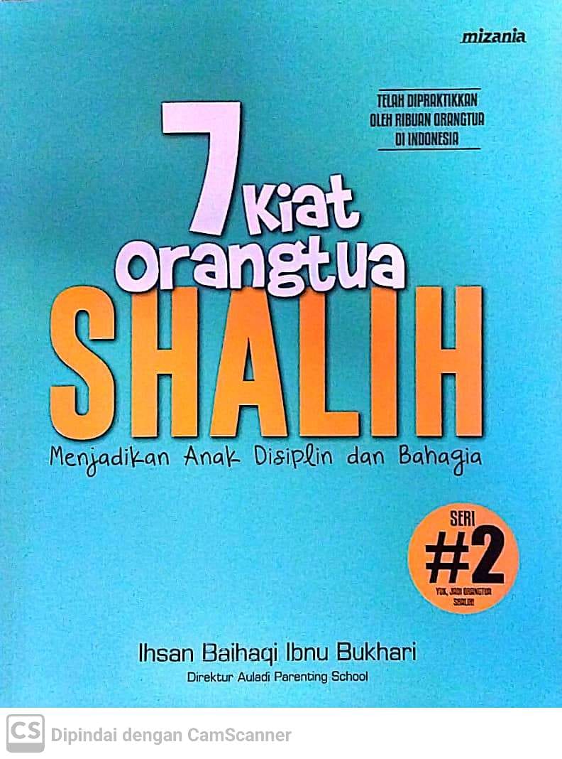 Sampul 7 kiat orangtua shalih menjadikan anak disiplin dan bahagia / Ihsan Baihaqi Ibnu Bukhari